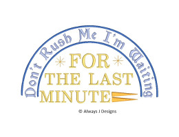 Don't Rush Me