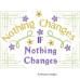CE0191 Nothing Changes
